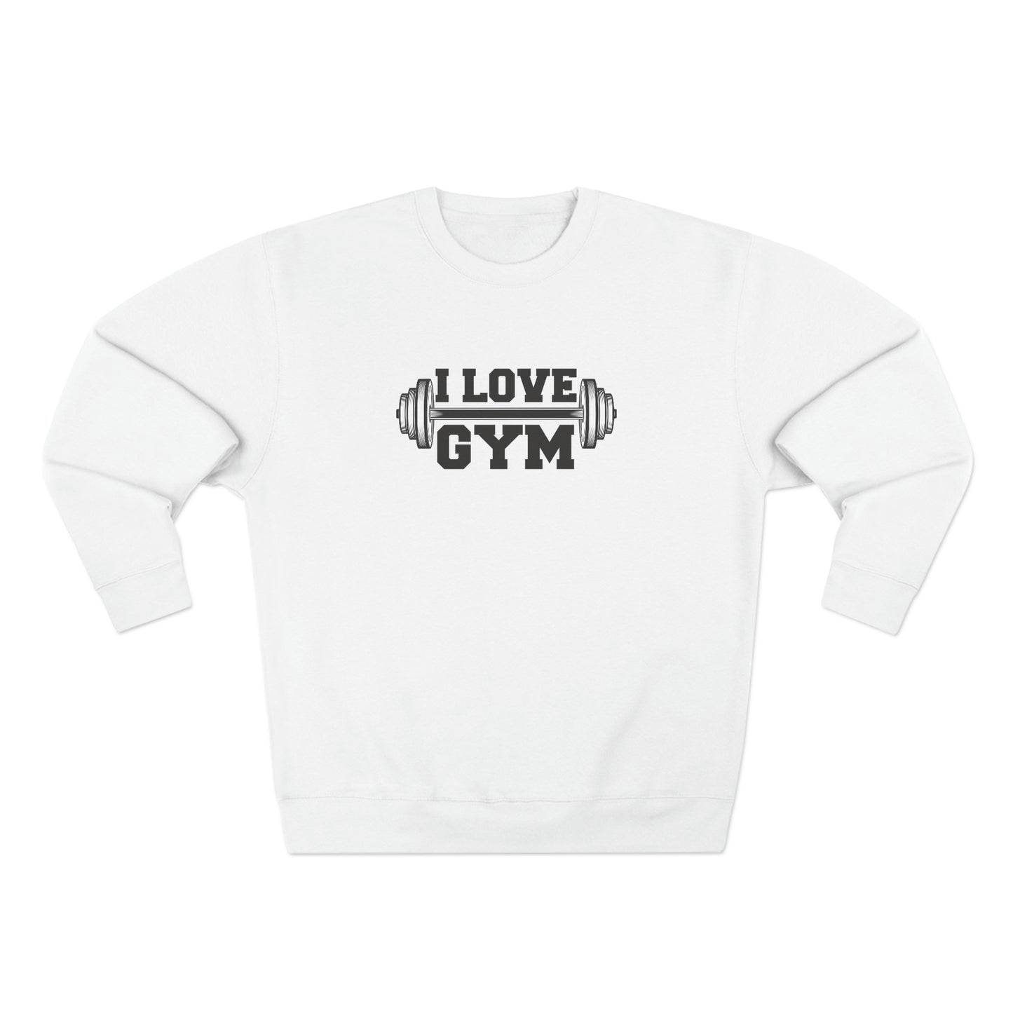 A Sweatshirt for Gym Lovers I love Gym for Men and Women Premium Crewneck Sweatshirt