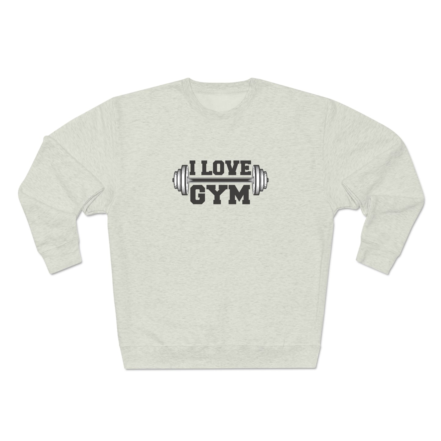 A Sweatshirt for Gym Lovers I love Gym for Men and Women Premium Crewneck Sweatshirt