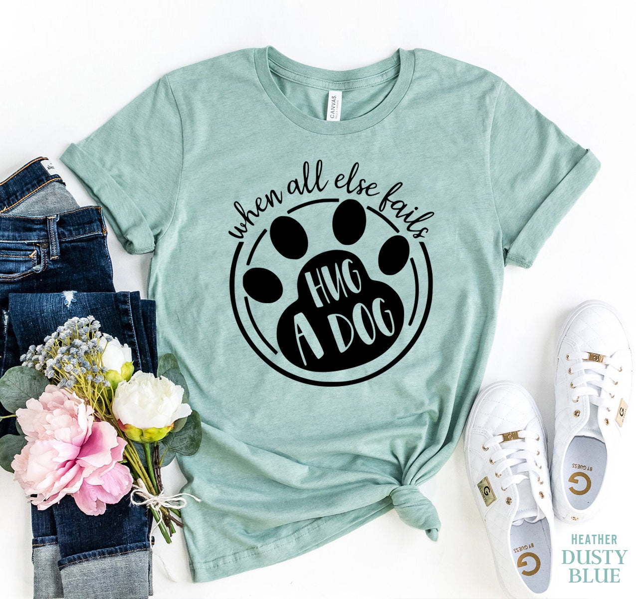 When All Else Fails Hug Your Dog T-Shirt - Funny Dog Lover Tee