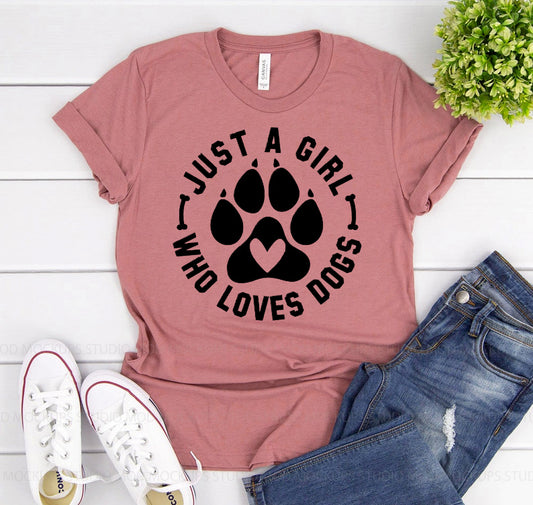 Just A Girl Who Loves Dogs T-Shirt - Funny Dog Mom Gift Tee