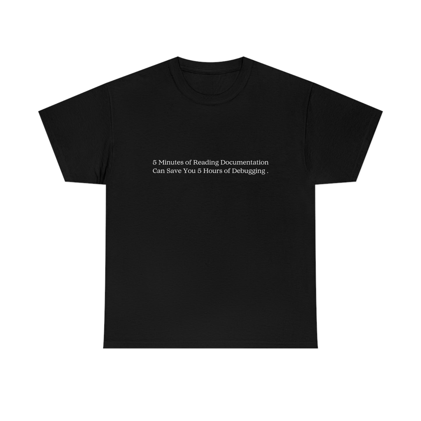 A 5 Minutes Can Save You 5 Hours: Get Our Unisex Heavy Cotton Tee and Debug in Style
