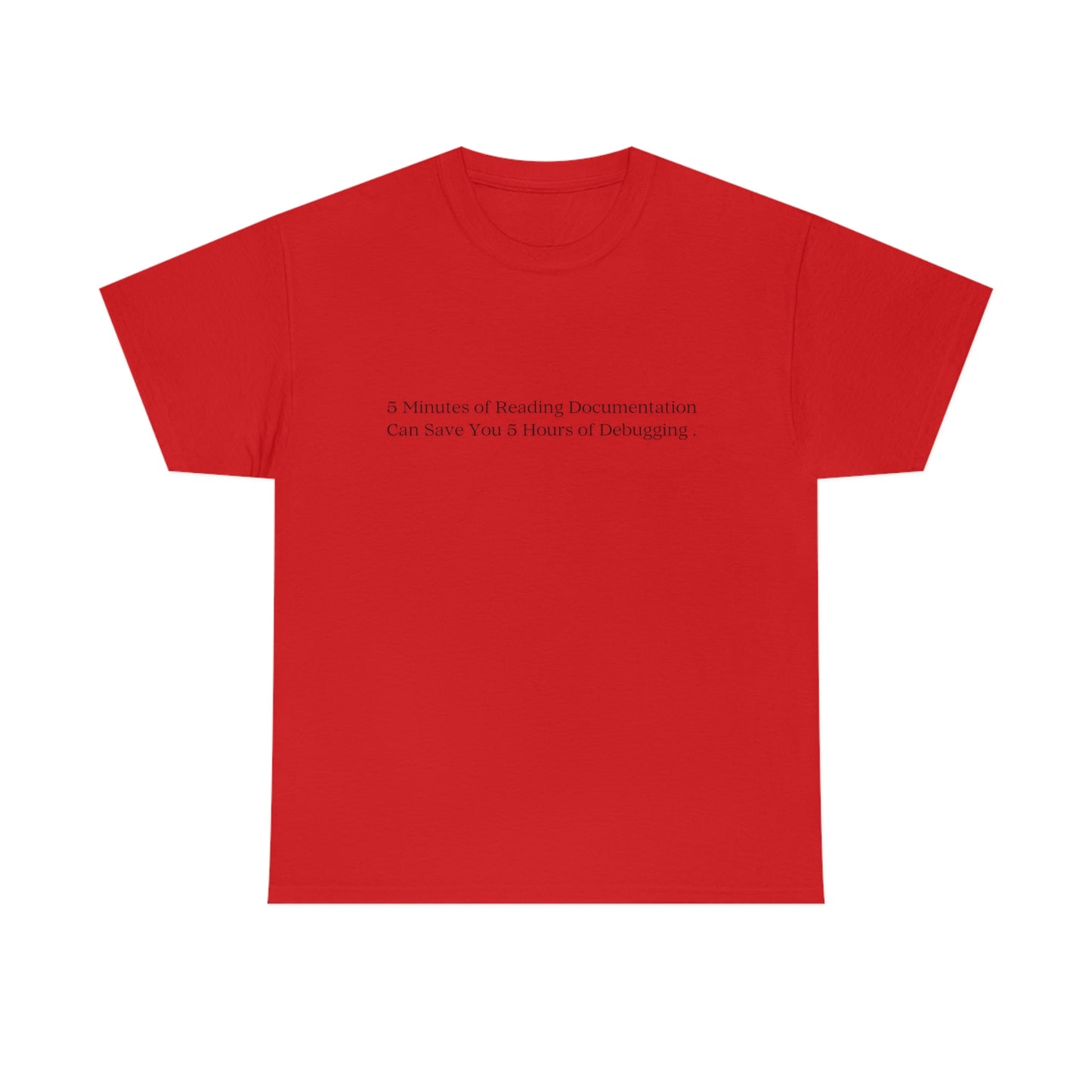 A 5 Minutes Can Save You 5 Hours: Get Our Unisex Heavy Cotton Tee and Debug in Style